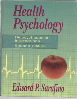 Health Psychology: Biopsychosocial Interactions