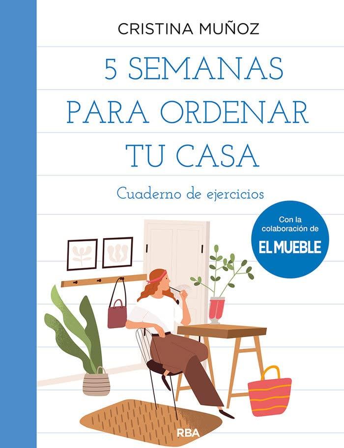 5 semanas para ordenar tu casa (Práctica)