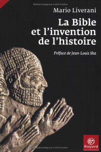 La Bible et l'invention de l'histoire : histoire ancienne d'Israël