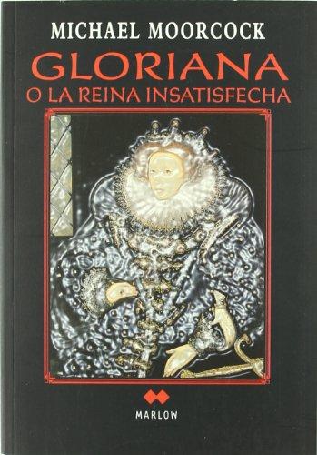 Gloriana o La reina insatisfecha (FANTASY, Band 1)