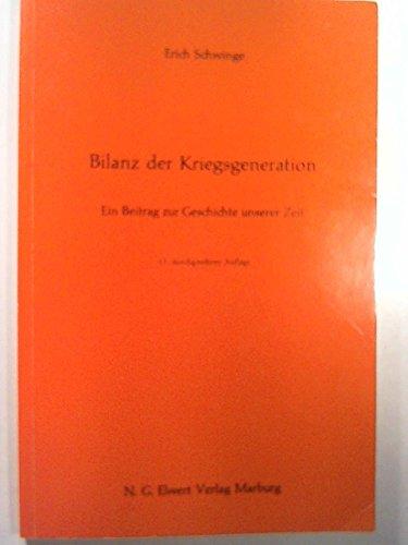 Bilanz der Kriegsgeneration. Ein Beitrag zur Geschichte unserer Zeit.