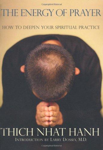 The Energy of Prayer: How to Deepen Your Spiritual Practice: How to Deepen Our Spiritual Practice