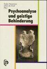 Psychoanalyse und geistige Behinderung: Fallstudien aus Belgien, Deutschland, England, Frankreich und den USA