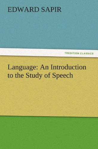 Language: An Introduction to the Study of Speech (TREDITION CLASSICS)