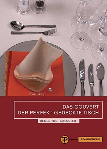 Das Couvert - Der perfekt gedeckte Tisch: Prüfungsvorbereitung für gastgewerbliche Berufe