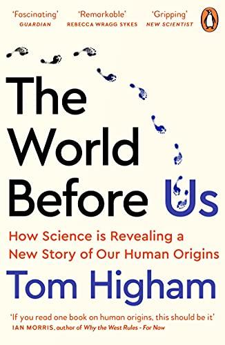 The World Before Us: How Science is Revealing a New Story of Our Human Origins