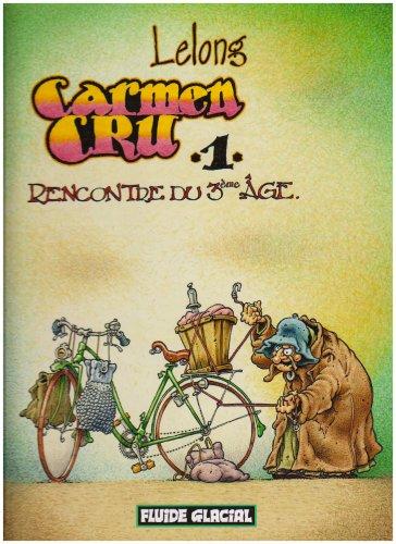 Carmen Cru. Vol. 1. Rencontre du 3e âge