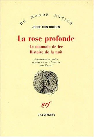 La rose profonde. La monnaie de fer. Histoire de la nuit