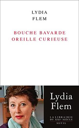 Bouche bavarde, oreille curieuse