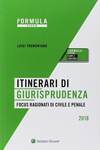 Itinerari di giurisprudenza. Focus ragionati di civile e penale (Formula)