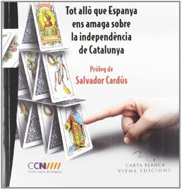 Delenda est Hispania: Tot allò que Espanya ens amaga sobre la independència de Catalunya (Carta Blanca, Band 25)