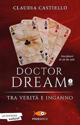 Tra verità e inganno. Doctor Dream (Vol. 2) (Pickwick)