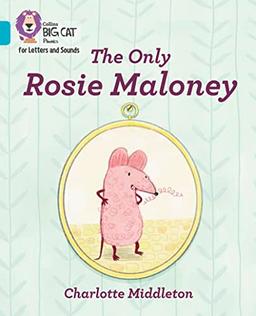 The Only Rosie Maloney: Band 07/Turquoise (Collins Big Cat Phonics for Letters and Sounds)