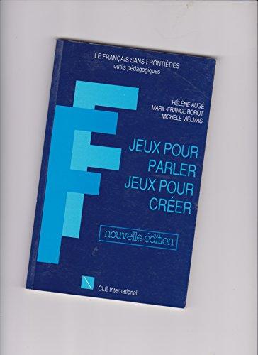 Jeux pour parler, jeux pour créer