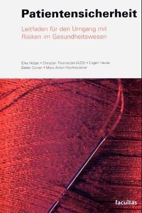 Patientensicherheit: Leitfaden für den Umgang mit Risiken im Gesundheitswesen