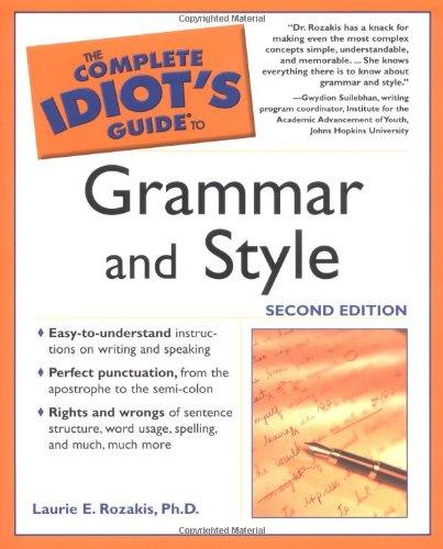 The Complete Idiot's Guide to Grammar And Style, 2nd Edition (Complete Idiot's Guides (Lifestyle Paperback))