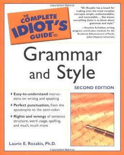 The Complete Idiot's Guide to Grammar And Style, 2nd Edition (Complete Idiot's Guides (Lifestyle Paperback))