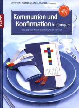 Kommunion & Konfirmation für Jungen: Neue Ideen für ein einzigartiges Fest