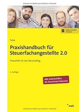 Praxishandbuch für Steuerfachangestellte 2.0: Praxishilfe für den Berufsalltag