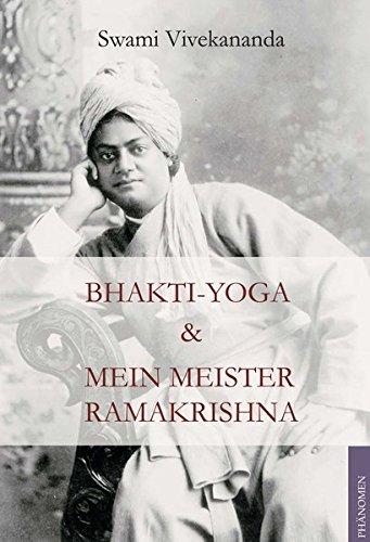 Bhakti-Yoga & Mein Meister Ramakrishna