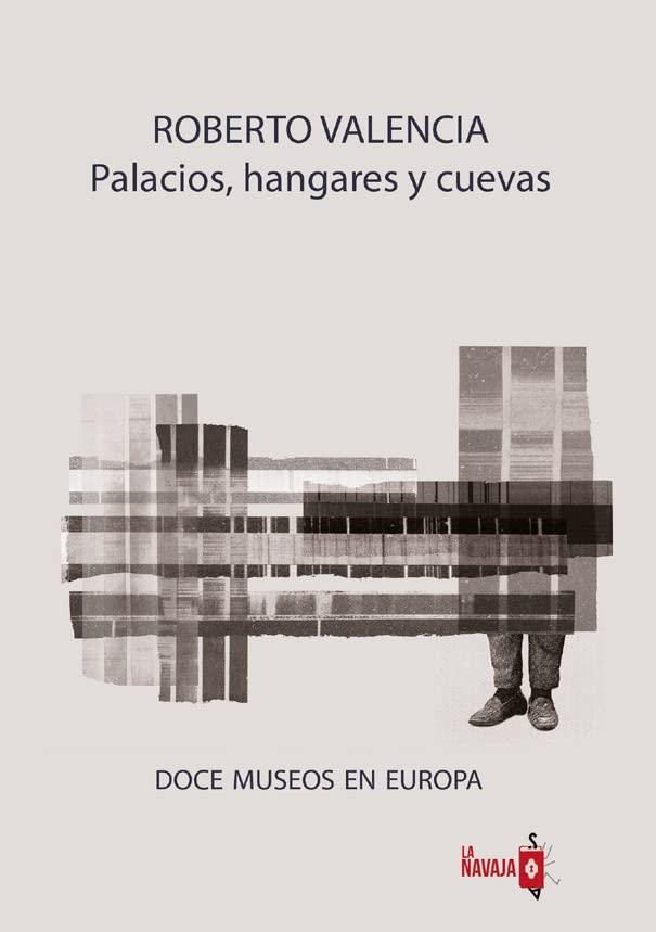 Palacios, hangares y cuevas: Doce museos en Europa (Sacacorchos, Band 3)