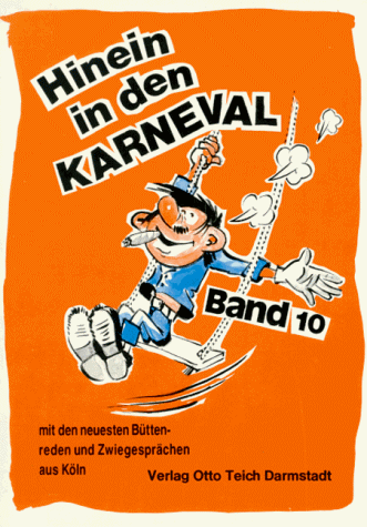 Hinein in den Karneval, Bd.10: 15 Büttenreden und Zwiegespräche