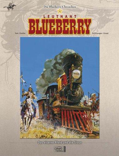 Blueberry Chroniken 04: Das eiserne Pferd und die Sioux