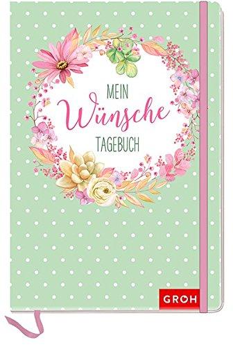 Mein Wünsche-Tagebuch (GROH Eintragbücher)