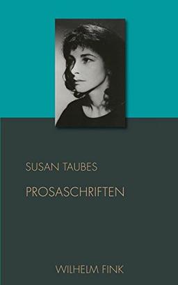 Prosaschriften. (Schriften von Susan Taubes)