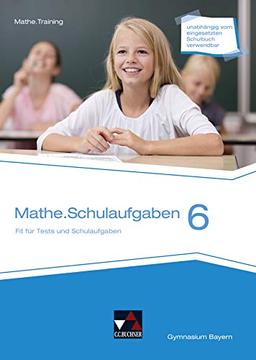 mathe.delta – Bayern / Mathematik für das Gymnasium: mathe.delta – Bayern / mathe.delta BY Schulaufgaben 6: Mathematik für das Gymnasium / Fit für Tests und Schulaufgaben