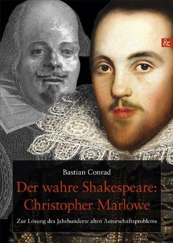 Christopher Marlowe: Der wahre Shakespeare