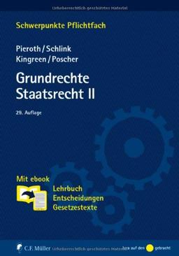 Grundrechte. Staatsrecht II: Mit ebook: Lehrbuch, Entscheidungen, Gesetzestexte (Schwerpunkte Pflichtfach)