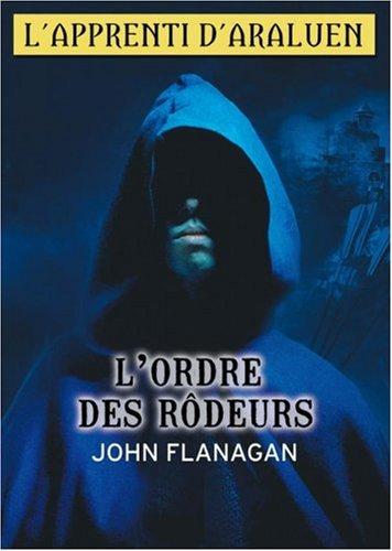 L'apprenti d'Araluen. Vol. 1. L'ordre des rôdeurs