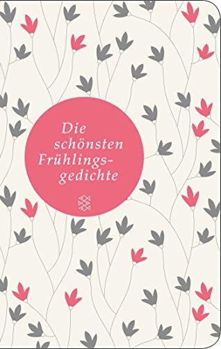 Fischer Taschenbibliothek: Die schönsten Frühlingsgedichte