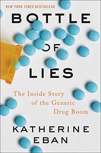 Bottle of Lies: The Inside Story of the Generic Drug Boom