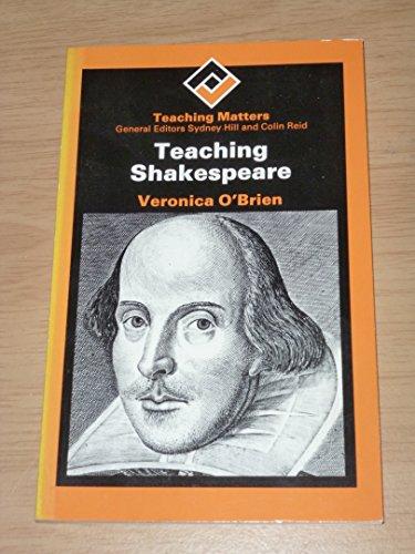 Teaching Shakespeare (Teaching Matters S.)