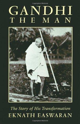 Gandhi the Man: The Story of His Transformation