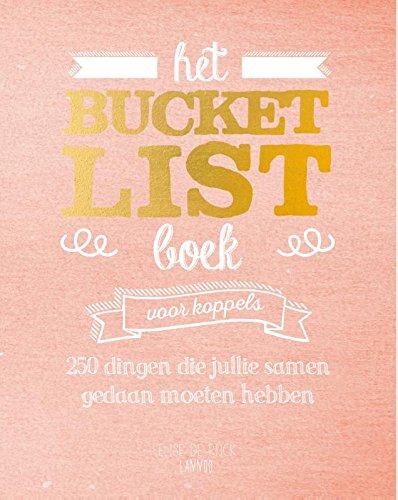 Het Bucketlist boek voor koppels: 250 dingen die jullie samen gedaan moeten hebben