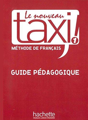 Le nouveau taxi ! 1: Le nouveau taxi !: Band 1 / Guide pédagogique