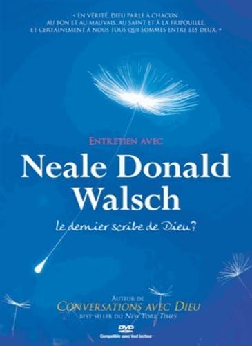 Entretien avec neale donald walsch, le dernier scribe de dieu? [FR Import]