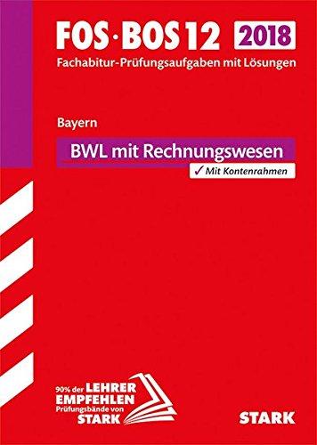 Abiturprüfung FOS/BOS Bayern - Betriebswirtschaftslehre mit Rechnungswesen 12. Klasse