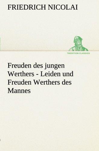 Freuden des jungen Werthers - Leiden und Freuden Werthers des Mannes (TREDITION CLASSICS)