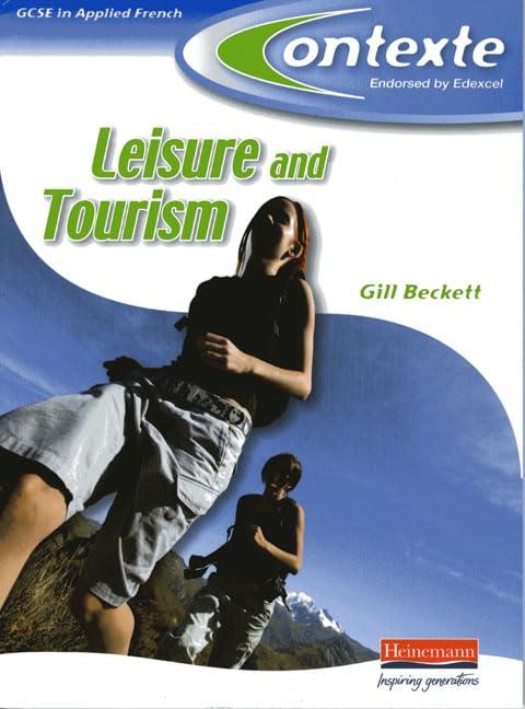 Contexte Leisure & Tourism GCSE Applied French Student Book (Contexte (GCSE Applied French: Leisure and Tourism))