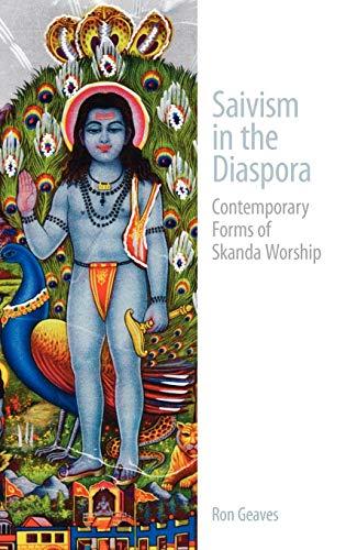 Saivism in the Diaspora: Contemporary Forms of Skanda Worship