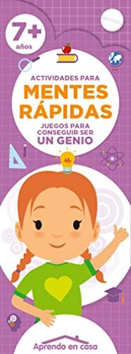 ACTIVIDADES PARA MENTES RAPIDAS + 7AÑOS (APRENDO EN CASA ACTIVIDADES PARA MENTES RAPIDAS)