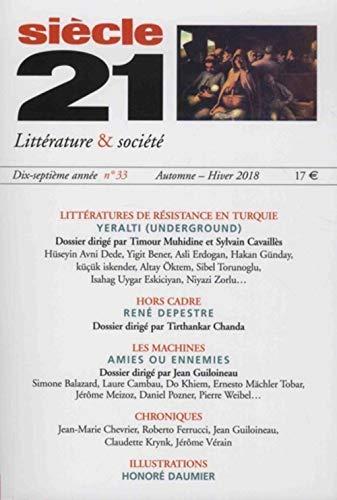 Siècle 21, littérature & société, n° 33. Littérature de résistance en Turquie : Yeralti (underground)