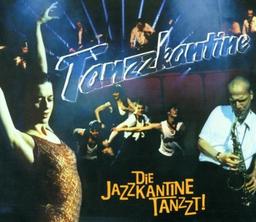 Die Jazzkantine Tanzzt!