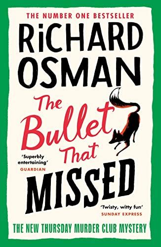 The Bullet That Missed: (The Thursday Murder Club 3)