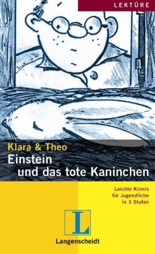 Einstein und das tote Kaninchen (Stufe 2): Lektüre. Stufe 2 (Klara & Theo)