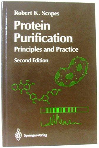 Protein Purification: Principles and Practice (Springer Advanced Texts in Chemistry)